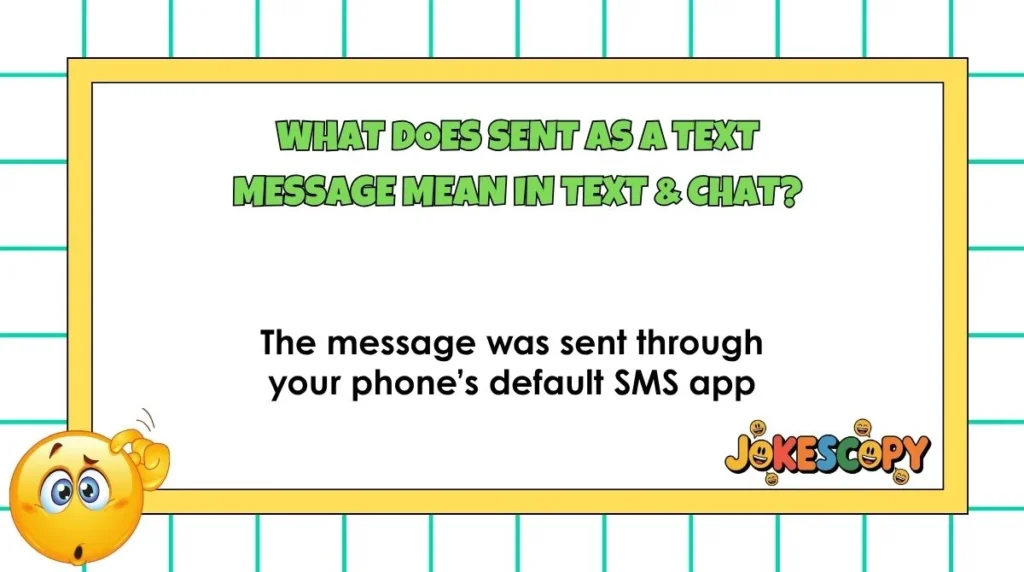 What Does Sent as a Text Message Mean in Text & Chat?
