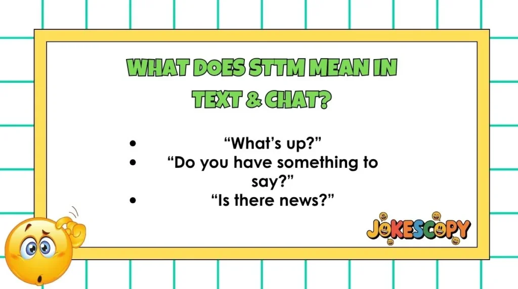 What Does STTM Mean in Text & Chat?